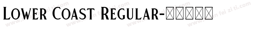 Lower Coast Regular字体转换